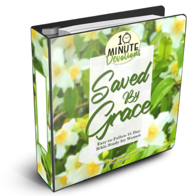 10 Minute Devotions Saved By Grace Bible Study for Women
